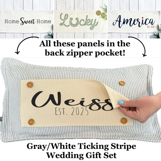 Custom Wedding Gift Bundle:  GRAY TICKING STRIPE pillow + custom last name, LUCKY, HOME SWEET HOME, AMERICA 1776, CUSTOM PANEL