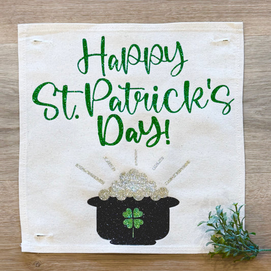 Glitter Holiday SQUARE Panel: Irish Kisses & Shamrock Wishes; Spring St. Saint Patricks Day, HAPPY ST. PATICK'S DAY POT OF GOLD