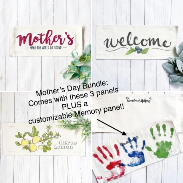 BUNDLE GIFT DEAL: Spring / Summer Mother's Day Set of these 4 panels:  Glitter Mother's Mom Day, Custom Memory Panel, New Welcome, Lemon Citrus